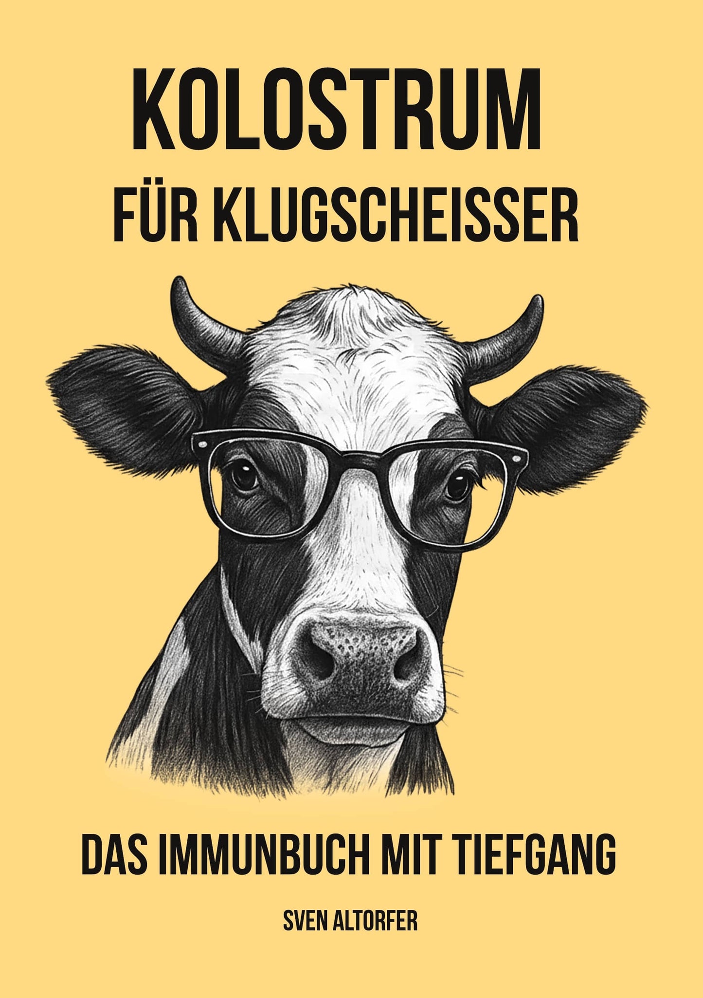 COLOSTRUM FOR KNOW-IT-ALLS - The Immune Book with Depth